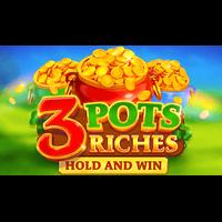 3 Pots Riches: Hold and Win